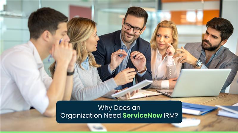 ServiceNow IRM: Benefits for organizations