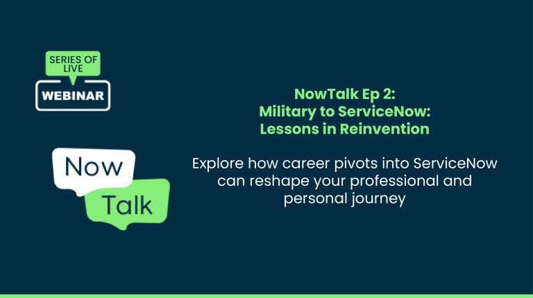 NowTalk EP-02: From Military to ServiceNow